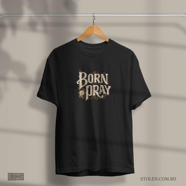 BORN TO PRAY
