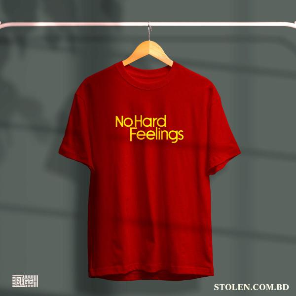 NO HARD FEELINGS
